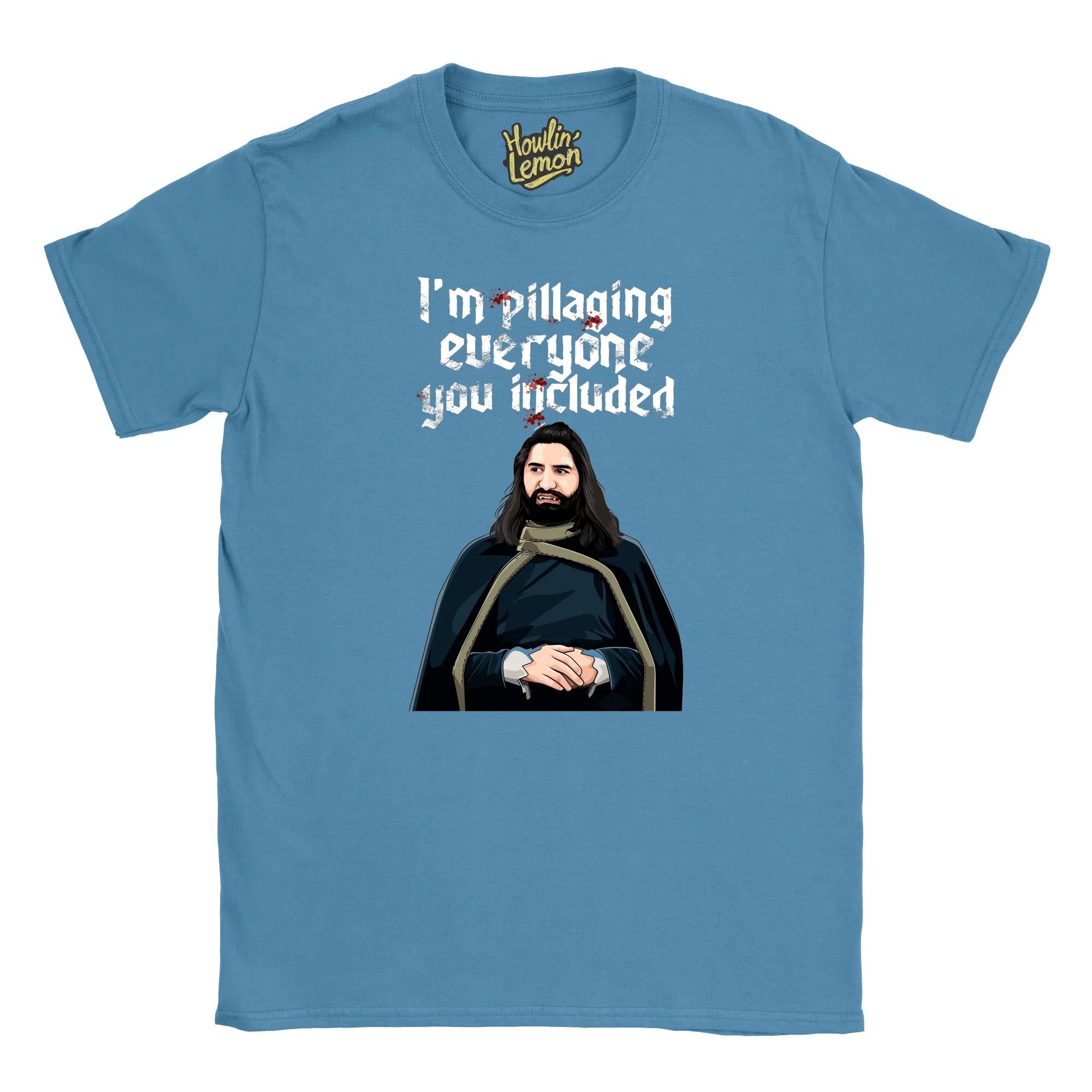 What We Do In The Shadows T-shirt - Nandor I'm Pillaging Everyone You Included