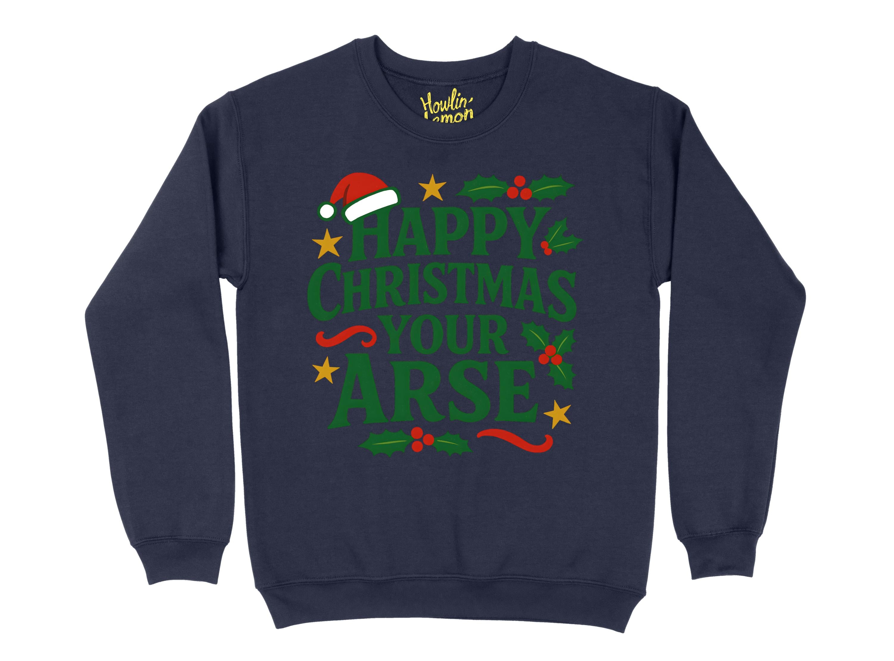 Happy Christmas your Arse Christmas Sweater | Funny Xmas Jumper