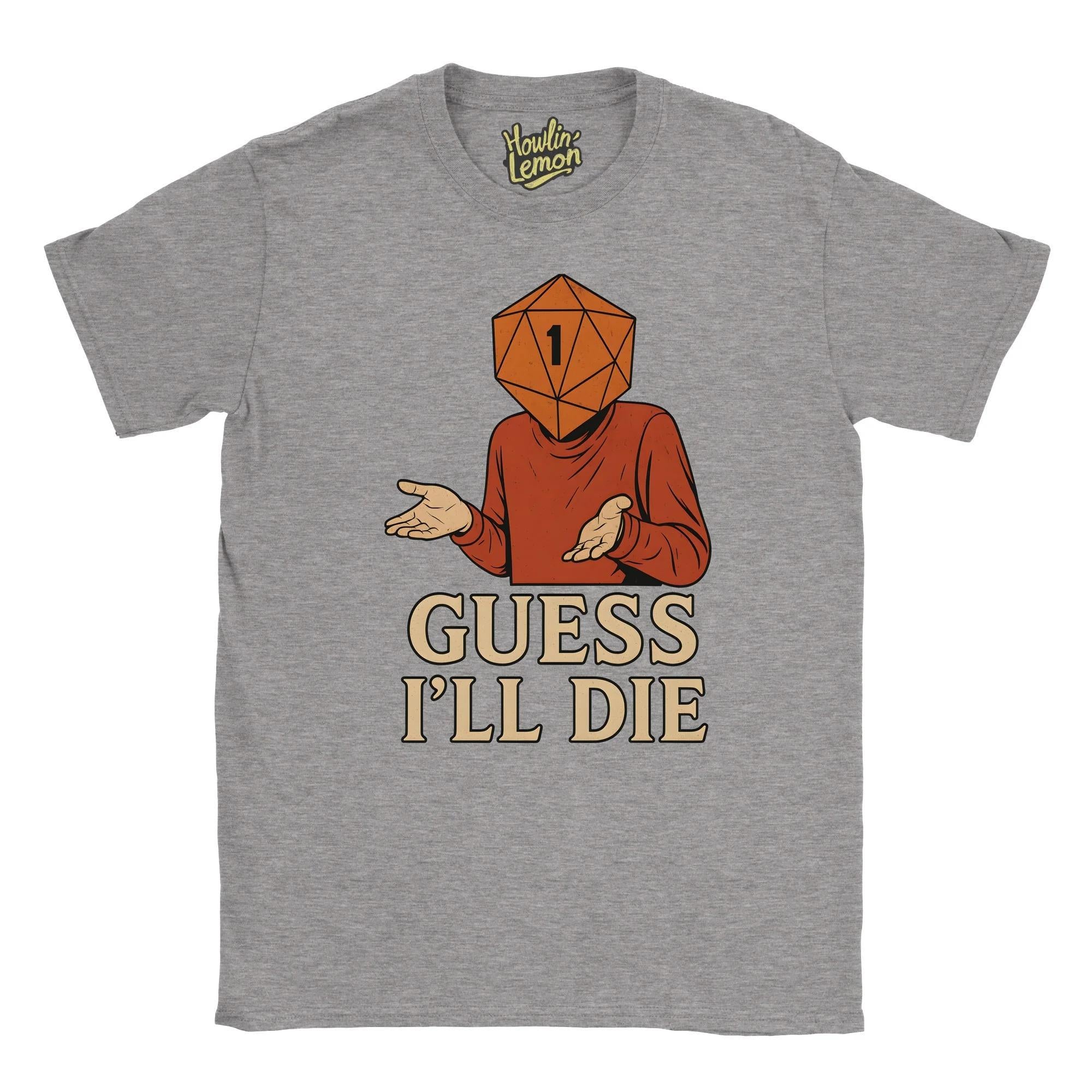 Guess I'll Die T-Shirt | D&D D20 Dice Shirt | Vintage RPG Gaming Tee | Funny DnD Gift for Dungeon Masters Players | Retro 80s 90s Style