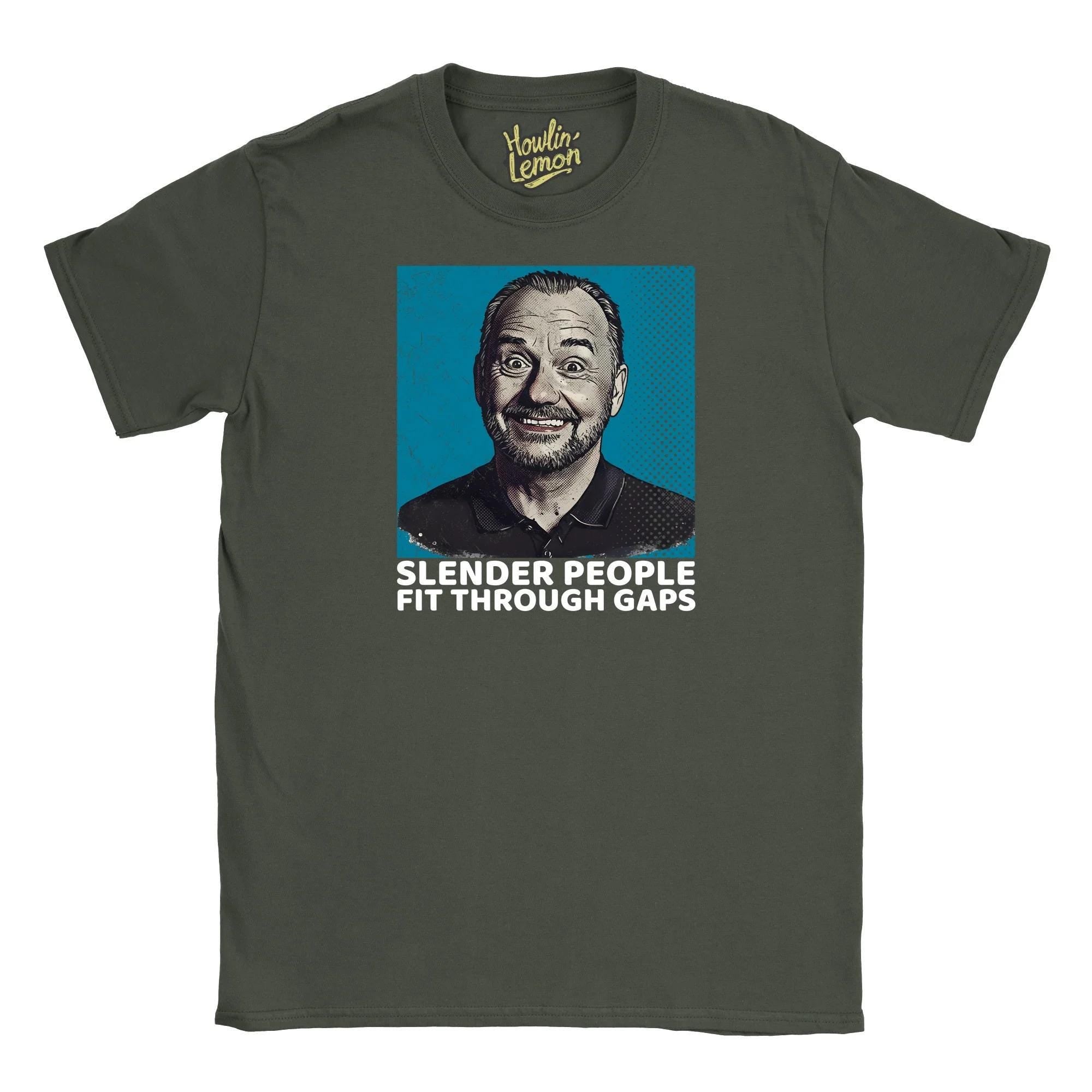 Bob Mortimer T-Shirt - Slender People Fit Through Gaps Funny Personalised Quote