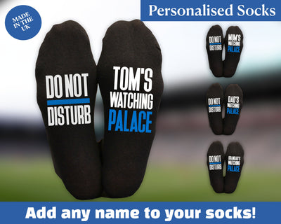 Custom Do Not Disturb Watching Crystal Palace Name Socks - Personalised Printed and Personalised - Birthday Gift - Christmas Gift