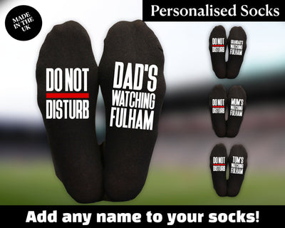 Custom Do Not Disturb Watching Fulham Name Socks - Personalised Printed and Personalised - Birthday Gift - Christmas Gift