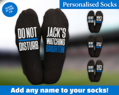 Custom Do Not Disturb Watching Brighton Name Socks - Personalised Printed and Personalised - Birthday Gift - Christmas Gift