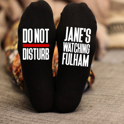 Custom Do Not Disturb Watching Fulham Name Socks - Personalised Printed and Personalised - Birthday Gift - Christmas Gift