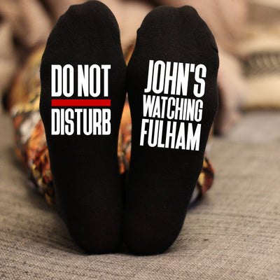 Custom Do Not Disturb Watching Fulham Name Socks - Personalised Printed and Personalised - Birthday Gift - Christmas Gift