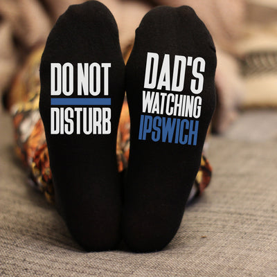 Custom Do Not Disturb Watching Ipswich Name Socks - Personalised Printed and Personalised - Birthday Gift - Christmas Gift