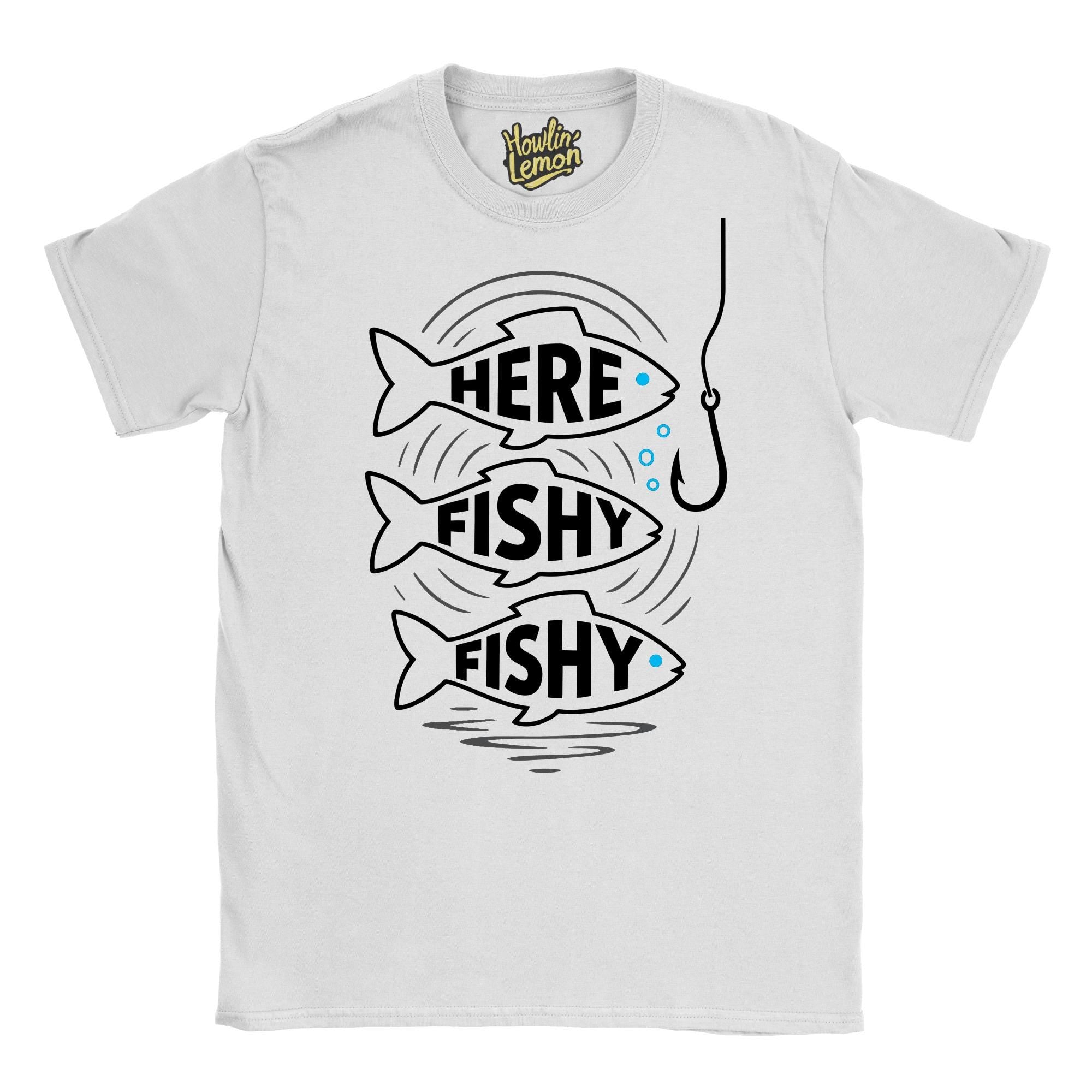 Funny Fishing Shirt - Here Fishy Fishy - Gift for Fisherman Dad Husband - Angling Humor Tee - Fishing Lover Gift