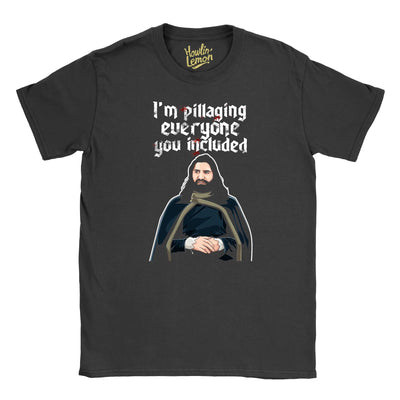 What We Do In The Shadows T-shirt - Nandor I'm Pillaging Everyone You Included
