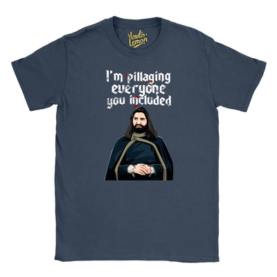 What We Do In The Shadows T-shirt - Nandor I'm Pillaging Everyone You Included
