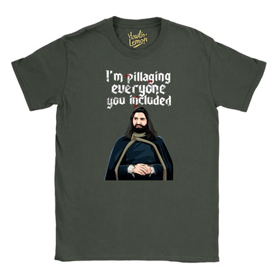 What We Do In The Shadows T-shirt - Nandor I'm Pillaging Everyone You Included