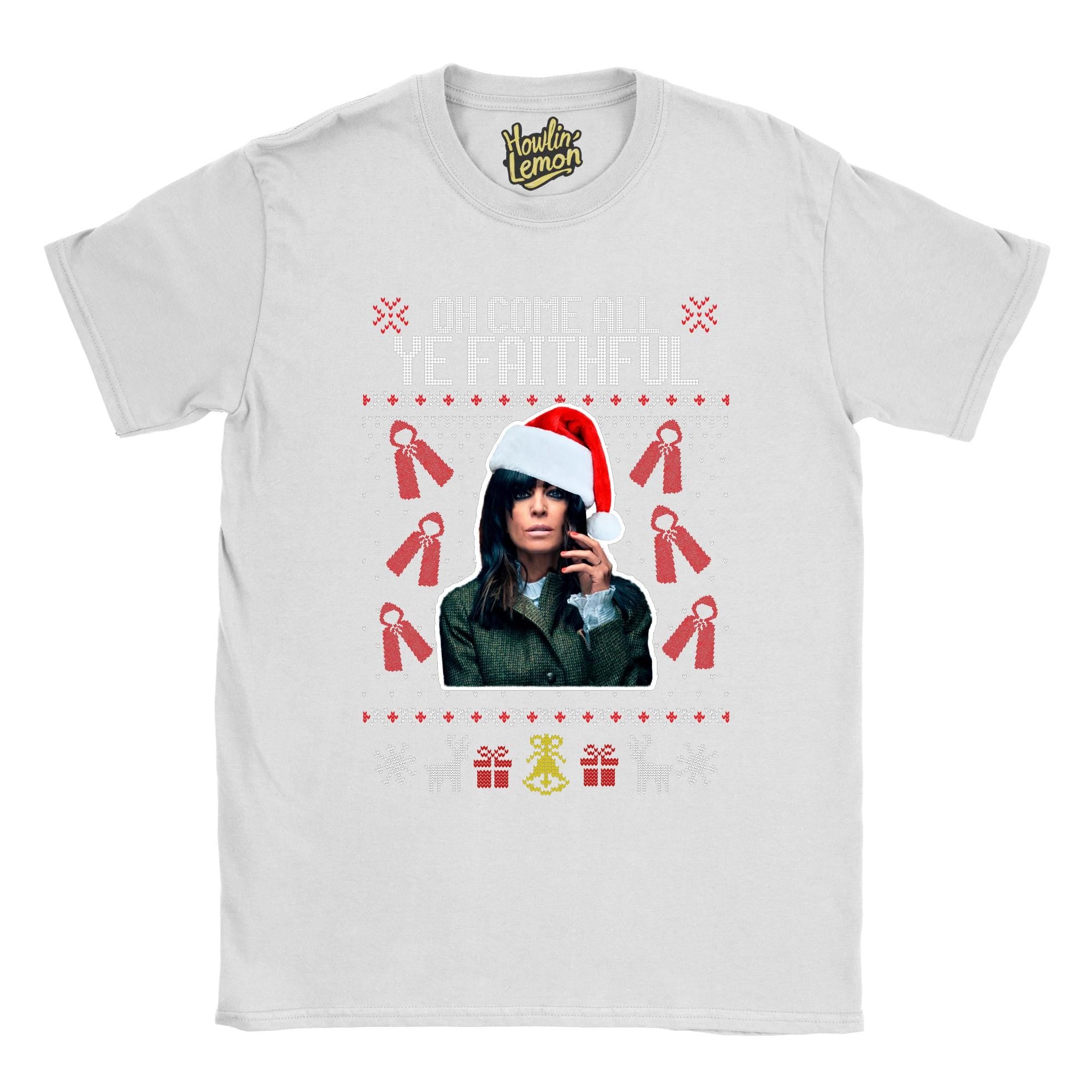 Oh Come All Ye Faithful - Traitors Christmas T-Shirt- Claudia Winkleman Xmas T-shirt