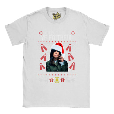 Oh Come All Ye Faithful - Traitors Christmas T-Shirt- Claudia Winkleman Xmas T-shirt