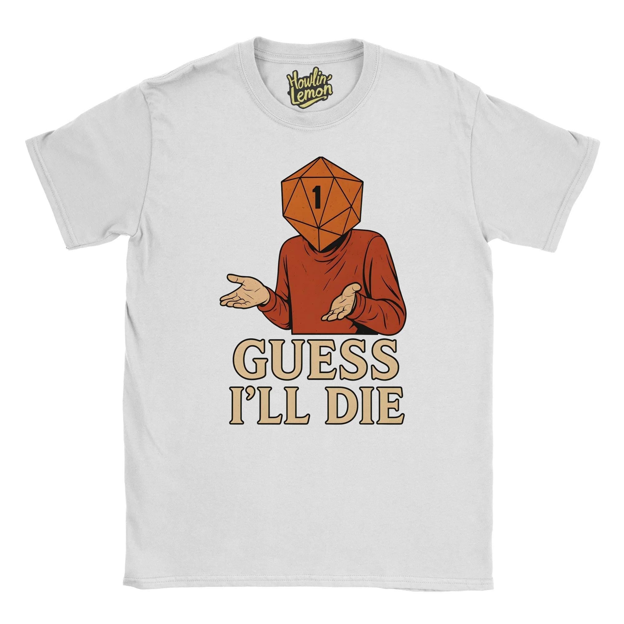 Guess I'll Die T-Shirt | D&D D20 Dice Shirt | Vintage RPG Gaming Tee | Funny DnD Gift for Dungeon Masters Players | Retro 80s 90s Style