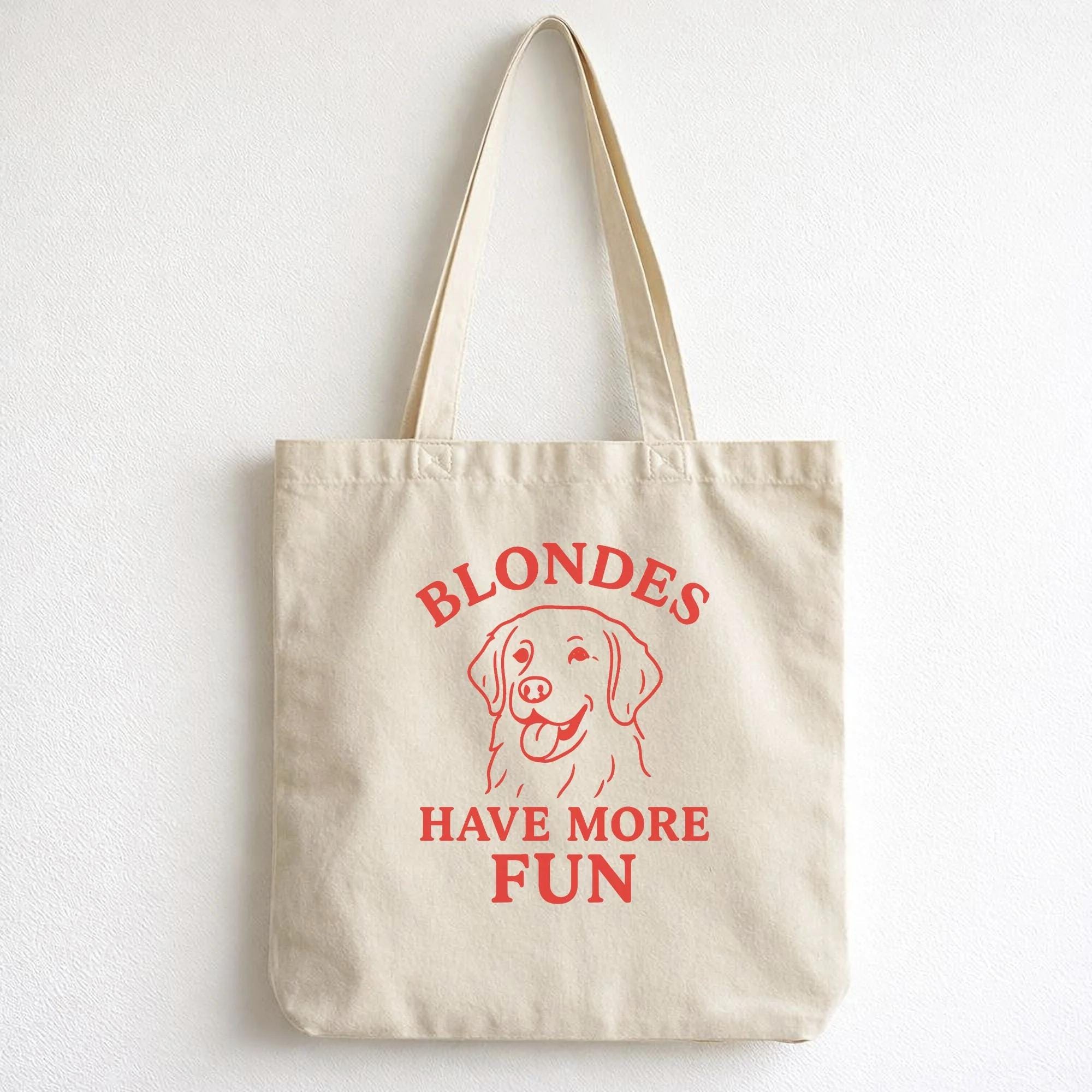 Blondes Have More Fun Tote Bag